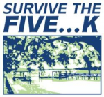 Survive the Five...K
