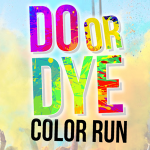 Do Or Dye Color Run - Temecula