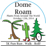 Dome Roam 5K Fun Run.Walk.Roll