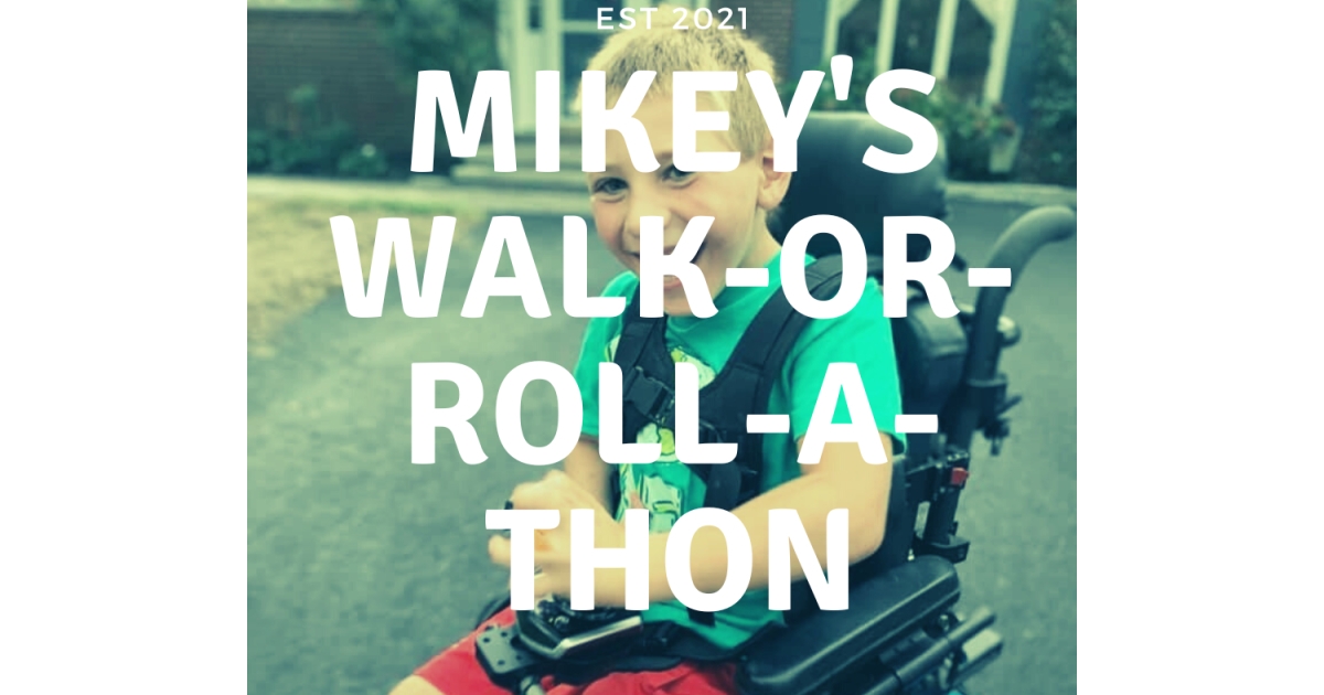 Mikey's Annual Walk-Or-Roll-A-Thon