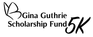 Gina Guthrie Scholarship Fund 5K home