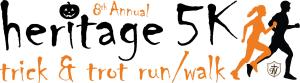 8th Annual Heritage 5K Trick n Trot (Run/Walk)