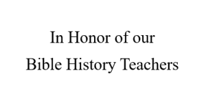 Sponsor Logo for In Honor of our Bible History Teachers