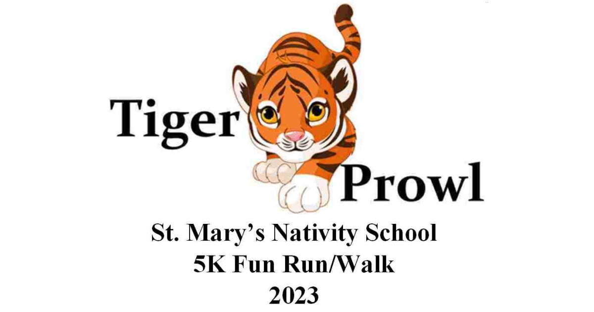 St. Mary's Nativity School Tiger Prowl 5K Run/Walk 2023