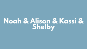 Sponsor Logo for Noah & Alison & Kassi & Shelby