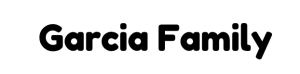 Sponsor Logo for Garcia Family