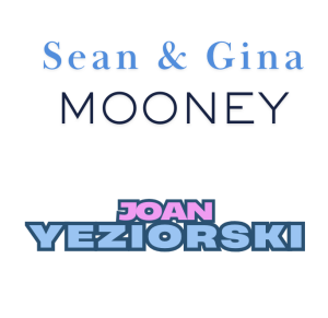 Sponsor Logo for Sean & Gina Mooney - Joan Yeziorski