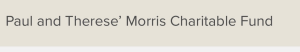 Sponsor Logo for Paul and Therese Morris Charitable Trust Fund