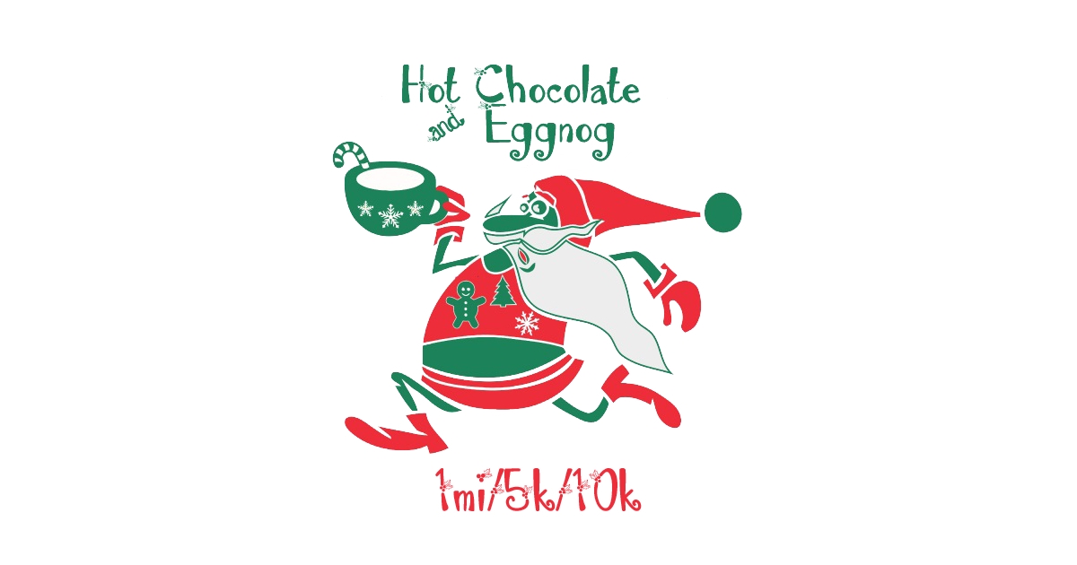 Hot Chocolate & Eggnog 1mi, 5k & 10k