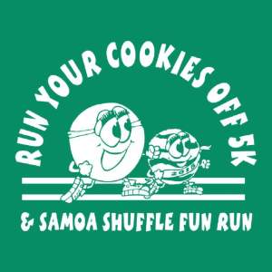 Run Your Cookies Off 5K & Samoa Shuffle Fun Run/Walk