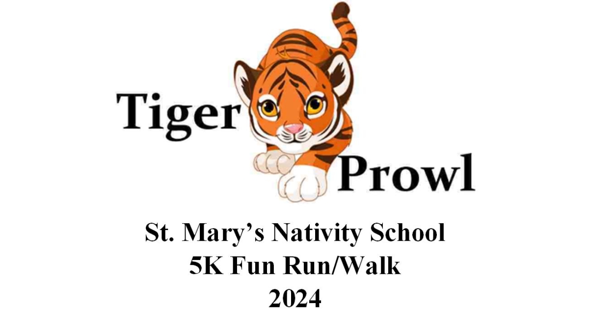 St. Mary's Nativity School Tiger Prowl 5K Run/Walk