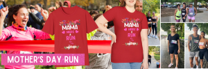 Mother's Day Run: Run Mom Run! DALLAS-FORT WORTH home