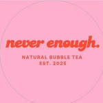 Sponsor Logo for Never Enough. Bubble Tea