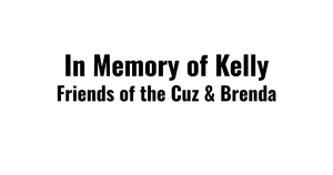 Sponsor Logo for In Memory of Kelly Cuz and Brenda