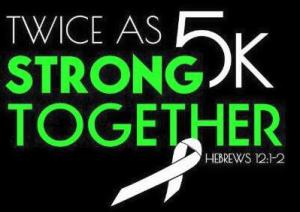 Twice as Strong Together 5K