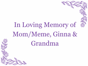 Sponsor Logo for In Loving Memory of Mom/Meme, Ginna & Grandma