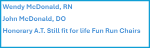 Sponsor Logo for Wendy McDonald, RN and John McDonald, DO | Honorary A.T. Still fit for Life Fun Run Chairs