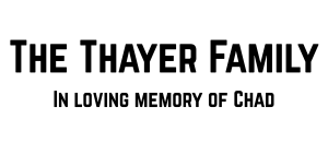 Sponsor Logo for The Thayer Family in loving memory of Chad