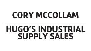 Sponsor Logo for Cory McCollam - Hugo's Industrial Supply Sales