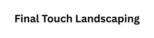 Sponsor Logo for Final Touch Landscaping