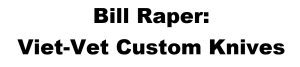 Sponsor Logo for Bill Raper: Viet-Vet Custom Knives
