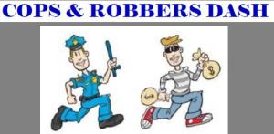 Cops & Robbers Dash - NOW TAKING REGISTRATIONS ONLY ON-SITE THE DAY OF THE EVENT