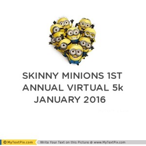 Skinny Minions 1st Annual 5K