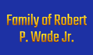 Sponsor Logo for Family of Robert P. Wade Jr.