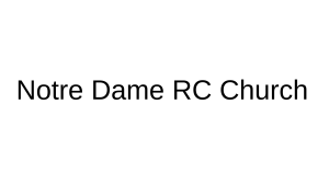 Sponsor Logo for Notre Dame RC Church