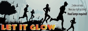 Let it Glow  2 Mile Fun Run & Walk