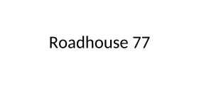 Sponsor Logo for Roadhouse 77 Bar & Grill