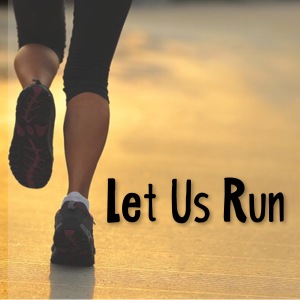 Let Us Run (Hebrews 12)