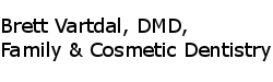 Sponsor Logo for Brett Vartdal, DMD, Family & Cosmetic Dentistry