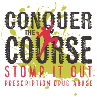 Conquer the Course | Stomp it Out - Prescription Drug Abuse