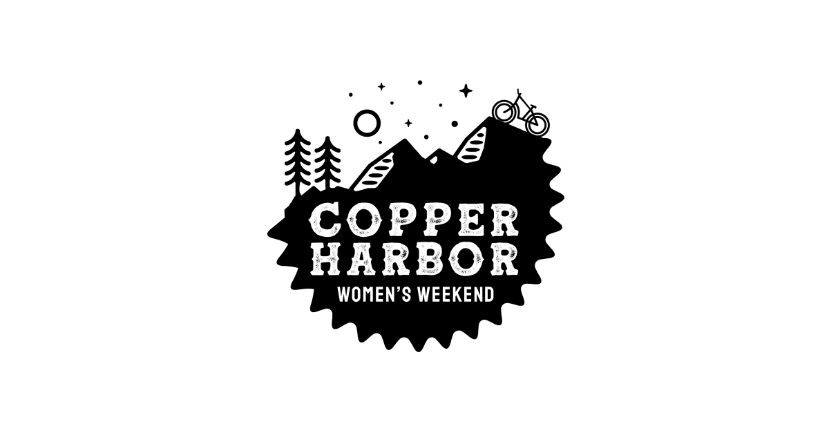 Copper Harbor Women's Weekend