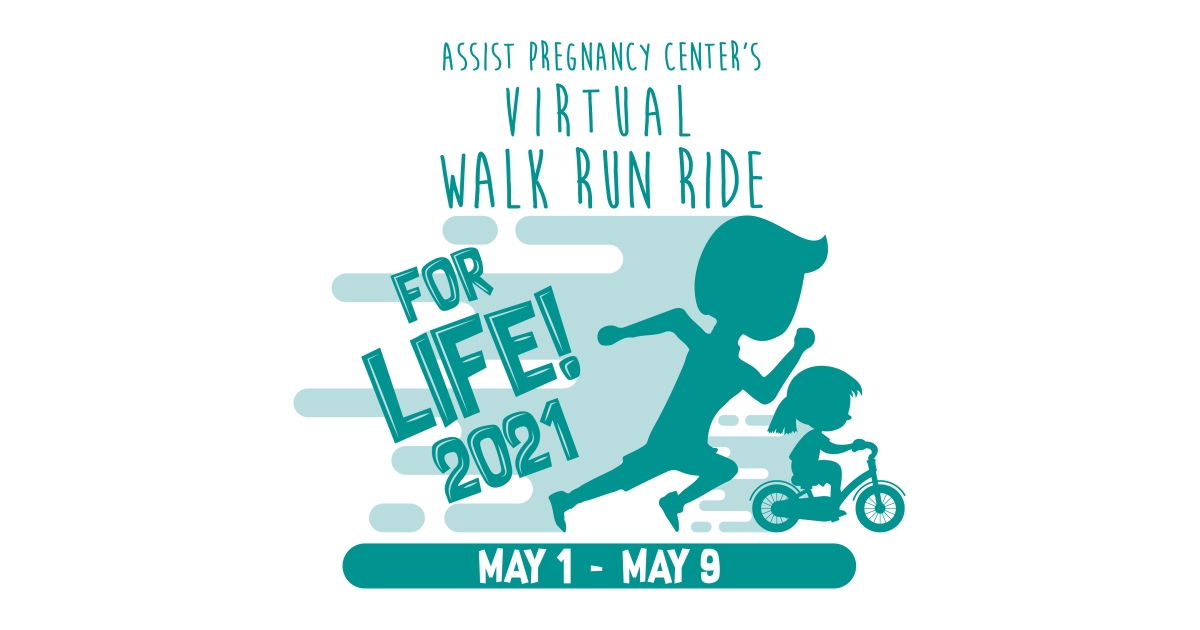 Assist Pregnancy Center's Virtual Walk Run Ride For Life 2021 Online