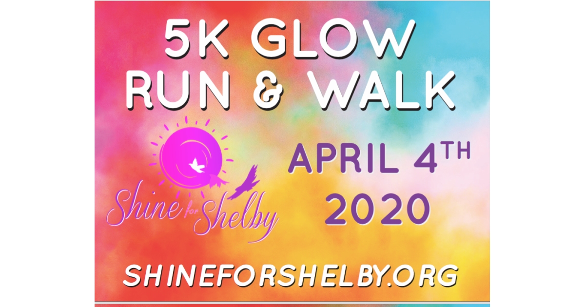 Shine For Shelby 5K GLOW Run/Walk and Fun Run