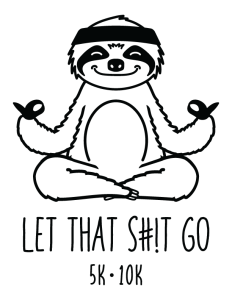 Logo for LET THAT S#!T GO 5K/10K!