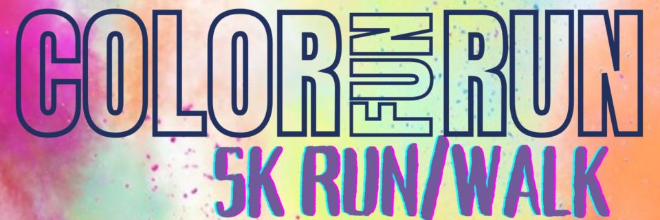 Color Fun Run Lettering MJWC Color Fun Run and 5k