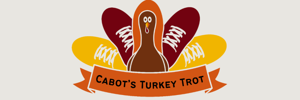 Cabot's 4th Annual Turkey Trot - Presented by Thomas Long Homes