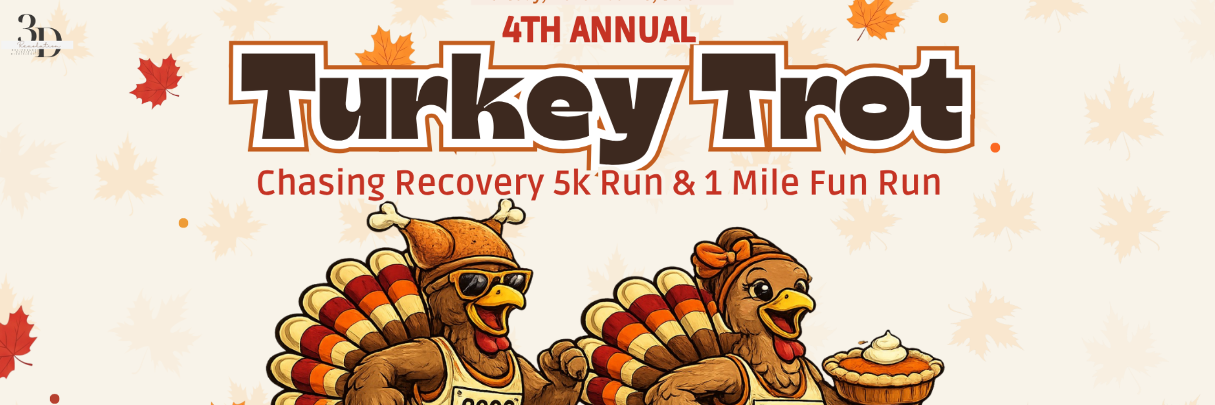 4th Annual Turkey Trot - Chasing Recovery 5K and 1 Mile Fun Run