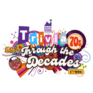 Faith House Trivia Night - Through the Decades Donation Logo