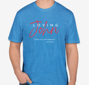 Loving John Tee Shirt (Unisex and Ladies Options)