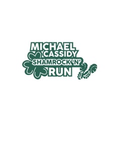 The 15th Annual Michael Cassidy Shamrock 'N' Run 5k