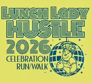 Lunch Lady Hustle 5K Run/Walk home