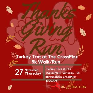 Turkey Trot At The (CrossPlex) Junction home