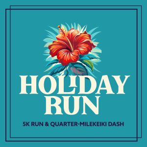 Holiday 5K Run & Keiki Dash