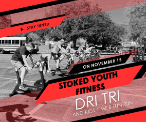 Stoked Youth Fitness Fat Pants Dry Tri and Kids 1 mile Fun Run logo