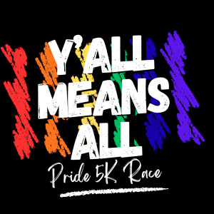 Y'all Means All 5K Race/Walk home