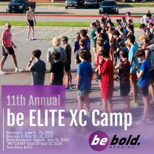 2026 11th Annual Be bold. Running be ELITE XC Camp home